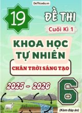 Tuyển chọn 19 Đề thi cuối kì 1 KHTN 6 CTST 2025-2026 (Kèm đáp án)